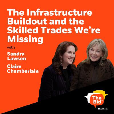 251: The Infrastructure Buildout and the Skilled Trades We’re Missing