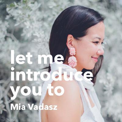 #15 Let me introduce you to: Mia Vadasz