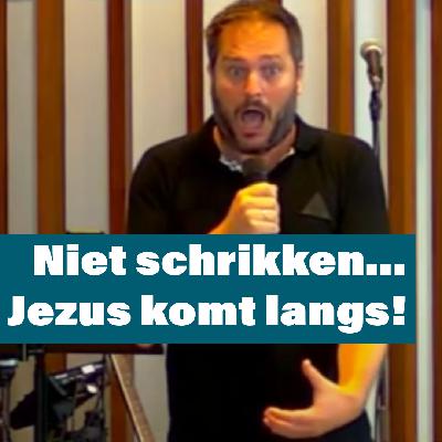 Niet schrikken… Jezus komt langs! | Albert van der Heide Niet schrikken… Jezus komt langs! | Albert van der Heide