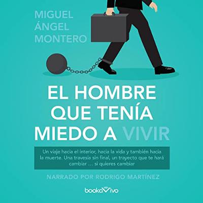 El hombre que tenía miedo a vivir [The Man Who Was Afraid to Live] (Audiolibro) | Prueba Gratis