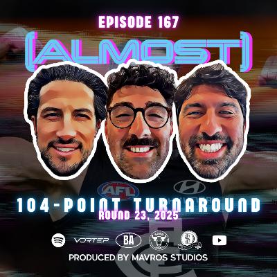 #167 104-Point Turnaround | Round 23, 2025 #167 104-Point Turnaround | Round 23, 2025