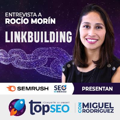 Descubriendo el Linkbuilding con Rocío Morín | TOPSEO