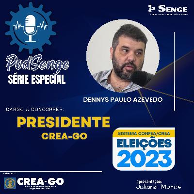 Dennys Paulo de Oliveira Azevedo - Candidato a Presidente CREA-GO