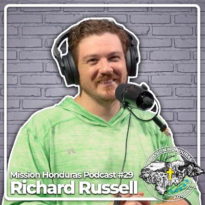 MISSION HONDURAS PODCAST #29 RICHARD RUSSELL|MIEMBRO TAPIRES RUGBY CLUB & EX-DIRECTOR RADIATE COALITION
