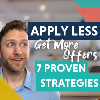 Job Search and Career Change Myths: Why 'Apply Everywhere' Fails — 7 Unconventional Strategies to Land Multiple Job Offers and the Right Career Fit