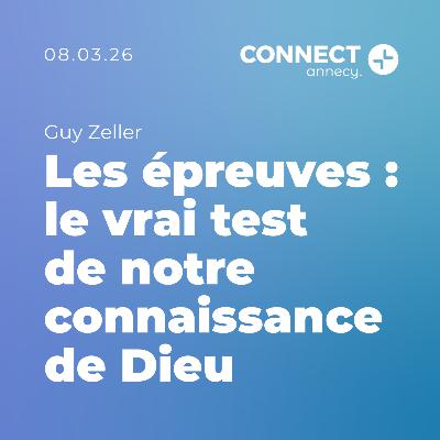 Les épreuves : le vrai test de notre connaissance de Dieu - Guy Zeller - 08/03/2026