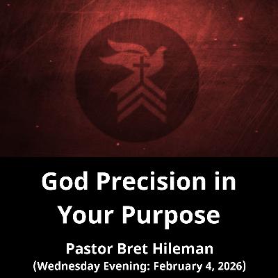 God's Precision in Your Purpose (2/4/26)