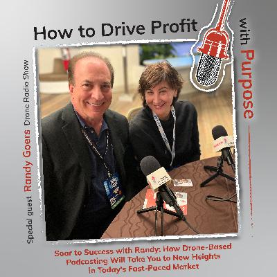 Soar to Success with Randy: How Drone-Based Podcasting Will Take You to New Heights in Today's Fast-Paced Market