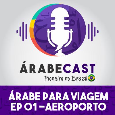 ÁRABE PARA VIAGEM EP 01 - AEROPORTO