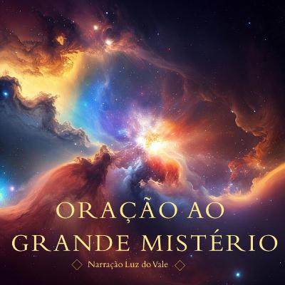 Oração ao Grande Mistério