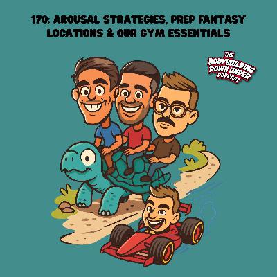 170: AROUSAL STRATEGIES, PREP FANTASY LOCATIONS & OUR GYM ESSENTIALS