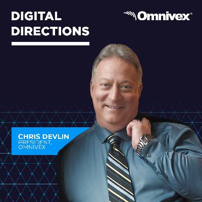 What is “Digital Transformation” with Chris Devlin of Omnivex What is “Digital Transformation” with Chris Devlin of Omnivex