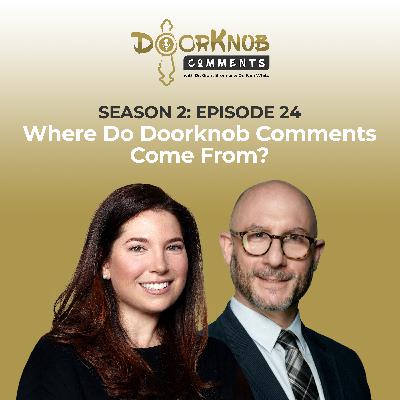 Where Do Doorknob Comments Come From?