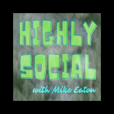 Casey Rocket gets Highly Social w/ Mike Eaton
