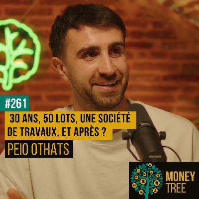 #261  -  30 ans, 50 lots, une société  de travaux, et après ? (Peio Othats) [REPLAY]