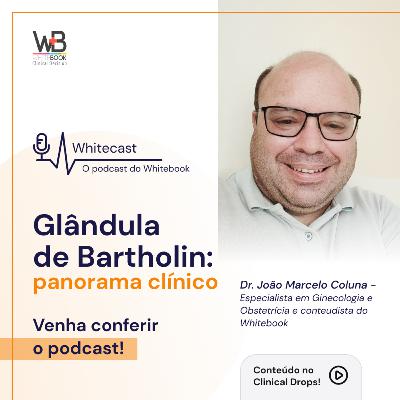 Glândula de Bartholin: panorama clínico