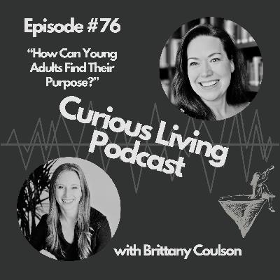 76: How Can Young Adults Find Their Purpose?