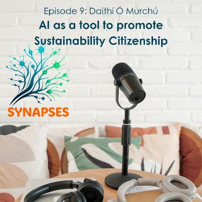 The SYNAPSES Academy Podcast - Episode 9: AI as a tool to promote Sustainability Citizenship