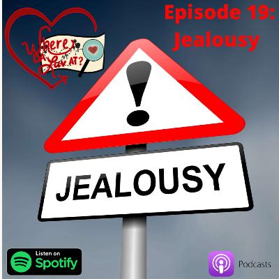 Episode 18: Jealousy