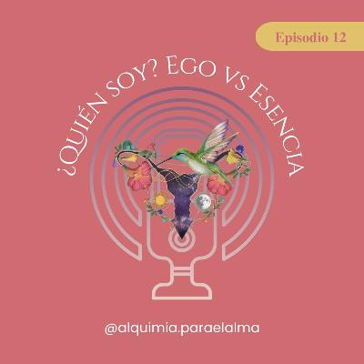¿Quien soy? Ego y escencia
