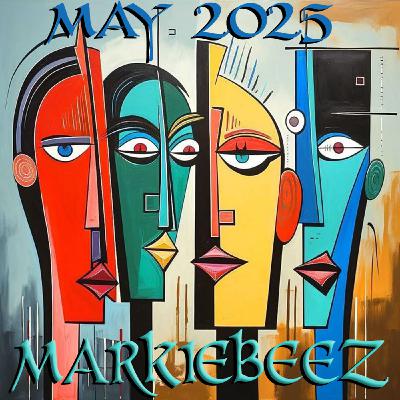 Episode 164: MARKIEBEEZ MAY 2025 Episode 164: MARKIEBEEZ MAY 2025