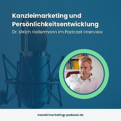 Von der breiten Positionierung zur Nische: 15 Jahre Kanzleiarbeit mit Dr. Ulrich Hallermann Von der breiten Positionierung zur Nische: 15 Jahre Kanzleiarbeit mit Dr. Ulrich Hallermann