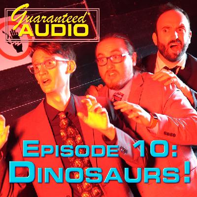 Episode 10: Dinosaurs!