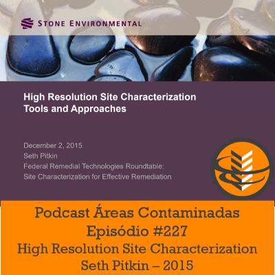 Episódio #227 - Seth Pitkin: High Resolution Site Characterization