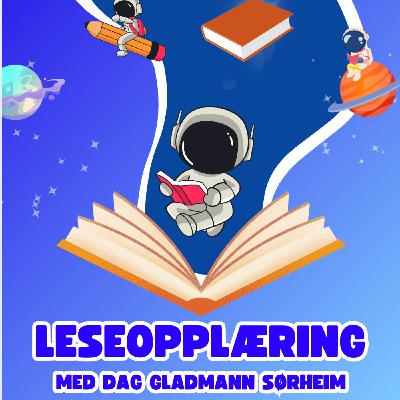 Leseopplæring med Dag Gladmann Sørheim Leseopplæring med Dag Gladmann Sørheim