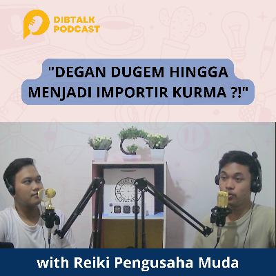 podcast eps. 4 [ DARI DEGAN DUGEM HINGGA MENJADI IMPORTIR KURMA‼️]