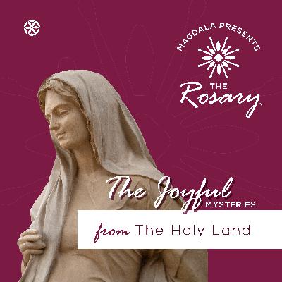 The Joyful Mysteries of the Lord’s life from the Holy Land The Joyful Mysteries of the Lord’s life from the Holy Land