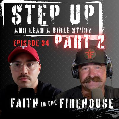 34. STEP UP PT 2. AMRAP: How to go deeper in your study of scripture.