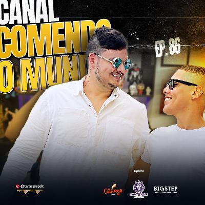 CANAL COMENDO O MUNDO | Tá Massa Podcast | Ep. 86