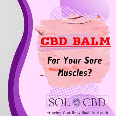 Does CBD Balm Help Win the Battle Against Sore Muscles?