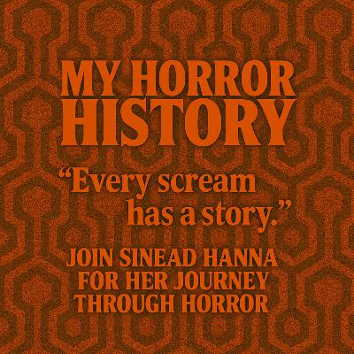 My Horror History – Episode 02: Sinead Hanna’s TV Terrors & Film Favourites
