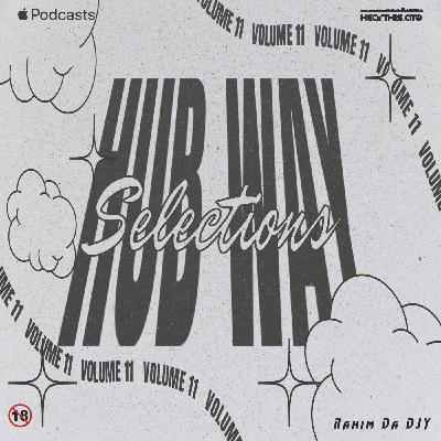 Hub Way Selections Volume 11 (Guest Mixed By Phemelo Rsa)