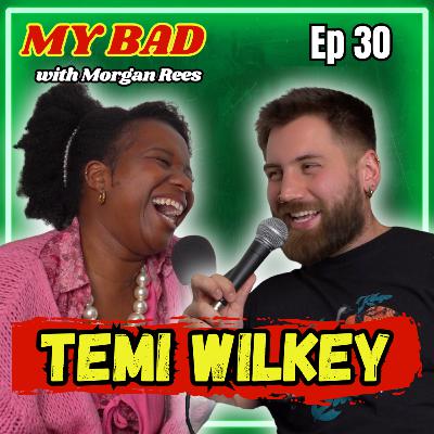 Main Character Energy w/ Temi Wilkey | Ep 30