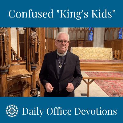 Confused "King's Kids"