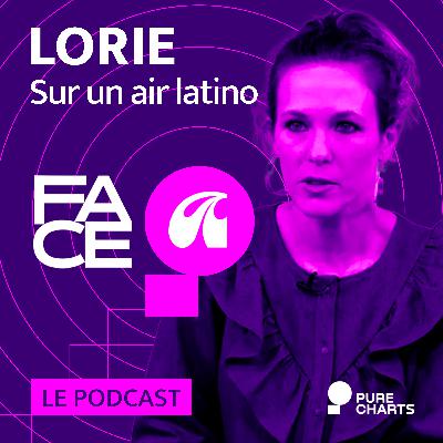 FACE A #14 : Lorie raconte "Sur un air latino"