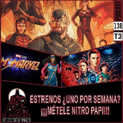 El Podcast de los SuperAmigos 138 ESTRENOS ¿UNO POR SEMANA? ¡¡¡MÉTELE NITRO PAPI!!!