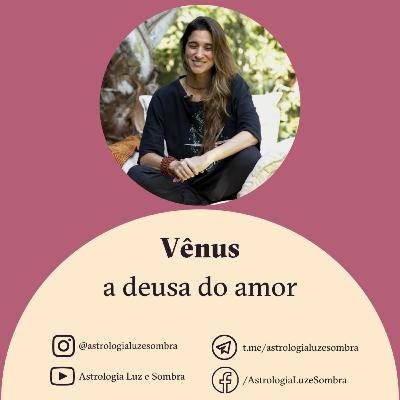 Vênus: a deusa do amor - Julie Marie
