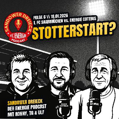 Stotterstart?  |  1. FC Saarbrücken - Energie Cottbus | "Sandower Dreieck" - Der Energie Cottbus-Podcast