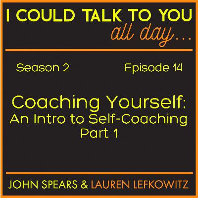 Coaching Yourself: An Intro to Self-Coaching (Part 1) Coaching Yourself: An Intro to Self-Coaching (Part 1)