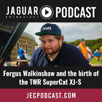 Episode 101: Fergus Walkinshaw and the birth of the TWR SuperCat XJ-S