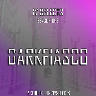 IV Selects S01E09: Darkfiasco IV Selects S01E09: Darkfiasco
