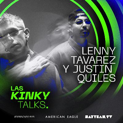 🚨 Lenny Tavárez y Justin Quiles SIN FILTRO 🔥 en las Kinky Talks T4. EP 24