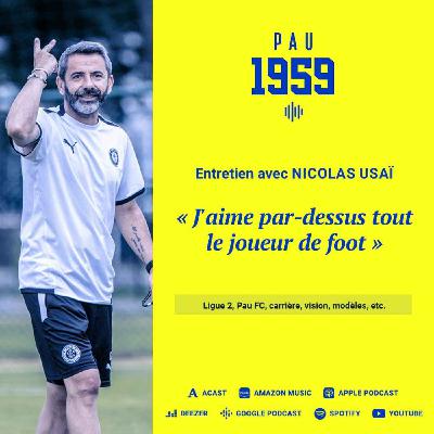 1959 - Épisode 13 - Entretien avec  Nicolas Usaï (Pau FC)
