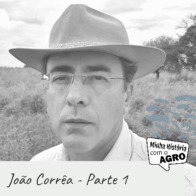 Episódio # 46 - João Corrêa - Parte 01