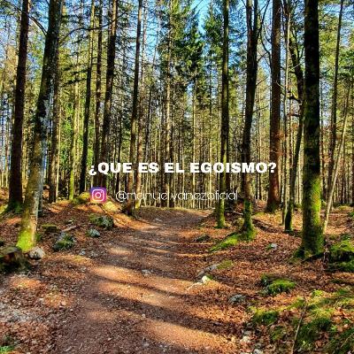 ¿QUE ES EL EGOISMO Y SUS DEFECTOS ? by Manuel Yañez Bernal. 💯