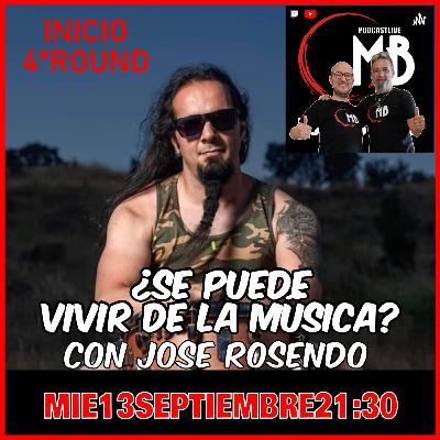 #123 ¿SE PUEDE VIVIR DE LA MÚSICA? CON JOSE ROSENDO